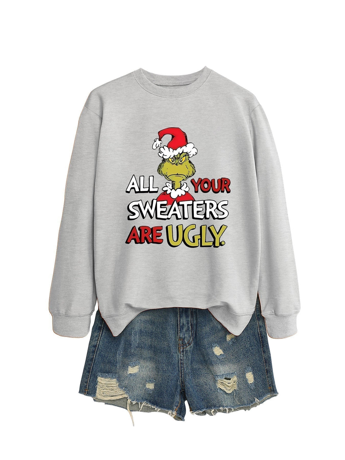 All Your Sweaters Are Ugly Christmas Sweatshirt - side view
